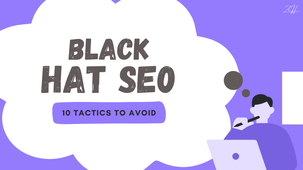 10 Black Hat SEO Tactics You Should Avoid