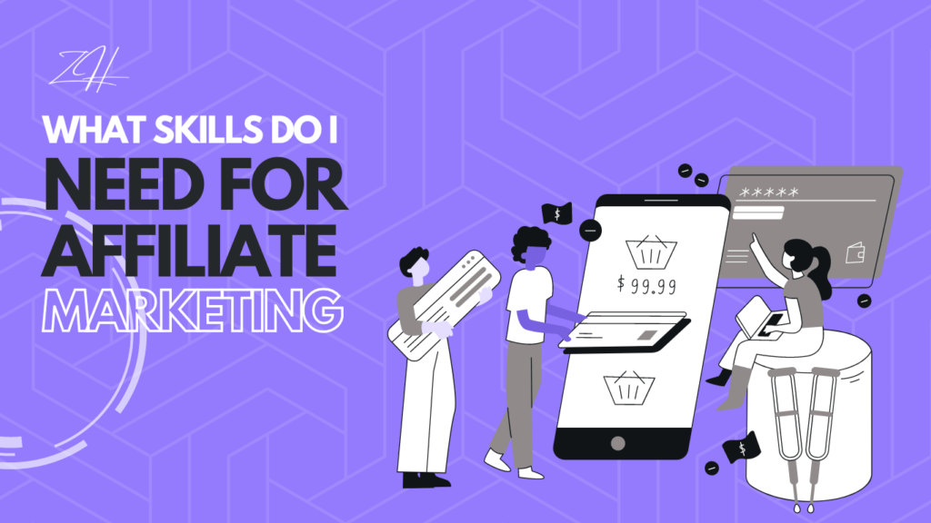 Abilities That Help In Affiliate Marketing